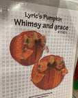 Whimsy & Grace Wg11921 Lyric's Pumpkin 2 Piece w/ Guide