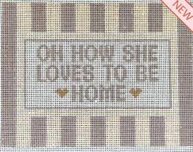 August Design Works AWD274 Oh How She Loves to Be Home