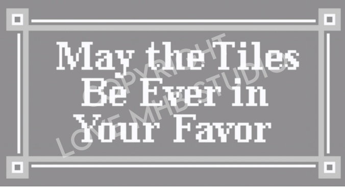Lovemhbstudios MAHJ102D May The Tiles Ever Be In Your Favor (gray scale)