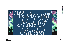Mopsey Designs Tiff &amp; Tide We are all made of Stardust