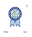 Mopsey Designs Tiff &amp; Tide Got out of Bed Badge TT-23