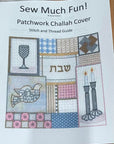 Sew Much Fun Patchwork Challah