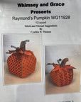 Whimsy & Grace Wg11928-13 Raymond's Pumpkin w/ SG