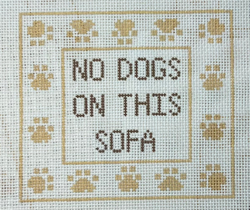 SLS Needlepoint No Dogs on this Sofa