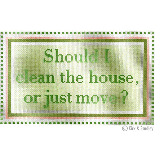 Kirk and Bradley NTG 149 - Should I Clean the House, or Just Move - Green/Pink
